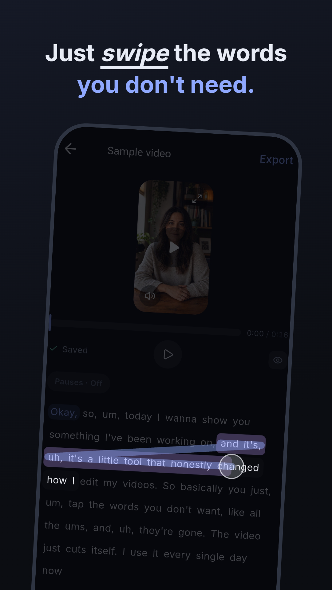 Striking a whole sentence out of the transcript with one swipe