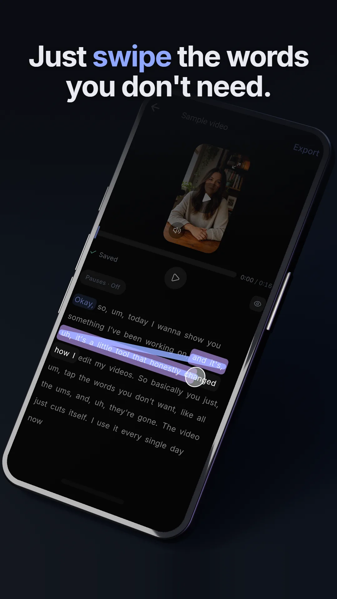 Striking a whole sentence out of the transcript with one swipe